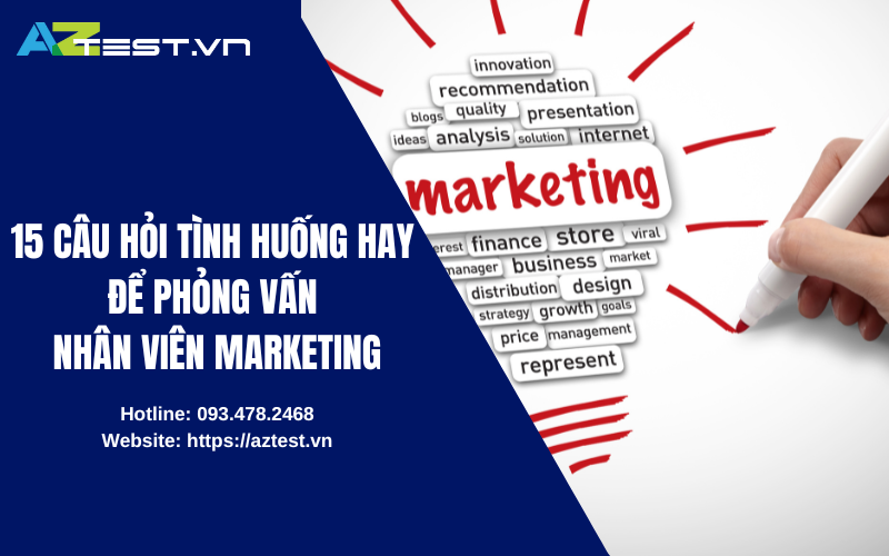 15-cau-hoi-tinh-huong-hay-de-phong-van-nhan-vien-marketing